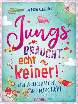 cover image of Jungs braucht echt keiner! (Band 2) ... und trotzdem klopft das blöde Herz